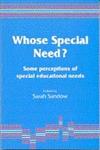 Whose Special Need? Some Perceptions of Special Educational Needs,1853962198,9781853962196