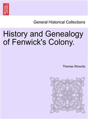 History and Genealogy of Fenwick's Colony.,1241548714,9781241548711