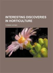 Interesting discoveries in horticulture,1151704598,9781151704597