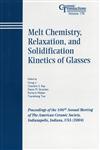 Melt Chemistry, Relaxation, and Solidification Kinetics of Glasses, Vol. 170 Proceedings of the 106th Annual Meeting of the American Ceramic Society, Indianapolis, Indiana, USA, 2004, Ceramic Transactions,1574981919,9781574981919