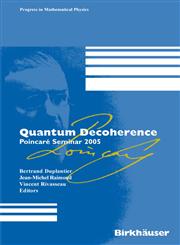 Quantum Decoherence Poincaré Seminar 2005 1st Edition,3764378077,9783764378073