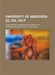 University of Aberdeen. [2], xxi, 342 p,1236891252,9781236891259