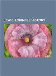 Jewish Chinese History Aurel Stein, Huang Chao, History of the Jews in China, Chiune Sugihara, Shanghai International Settlement, Shanghai Gh,1230574921,9781230574929