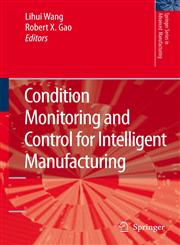 Condition Monitoring and Control for Intelligent Manufacturing,1849965684,9781849965682