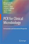 PCR for Clinical Microbiology An Australian and International Perspective,904819038X,9789048190386