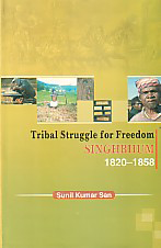 Tribal Struggle for Freedom Singhbhum 1820-1858 1st Edition,8180695123,9788180695124