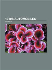 1930s automobiles Volkswagen Beetle, BMW 328, McLaughlin automobile, Napier & Son, Franklin, Lincoln Continental, Chevrolet Suburban,1157675646,9781157675648