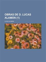 Obras de D. Lucas Alaman Volume 1,1234052768,9781234052768