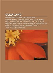 Svealand Bergslagen, Dalarna, Mälaren, Närke, Södermanland, Uppland, Värmland, Västmanland, Birka, Riddarfjärden, Dalarna County, Roslagen,1157275559,9781157275558