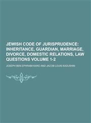 Jewish Code of Jurisprudence Volume 1-2,1230265333,9781230265339