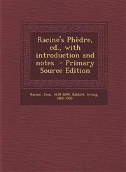 Racine's Phedre, Ed., with Introduction and Notes - Primary Source Edition,1293795615,9781293795613