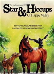The Adventures Of Star & Hiccups Of Happy Valley,0984356223,9780984356225