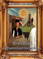 Growing Disenchantments,192713479X,9781927134795