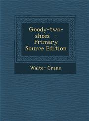 Goody-Two-Shoes - Primary Source Edition,1294500066,9781294500063