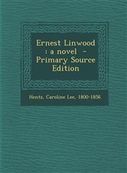 Ernest Linwood A Novel - Primary Source Edition,1295357887,9781295357888