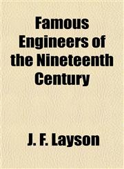 Famous Engineers of the Nineteenth Century,1152459015,9781152459014