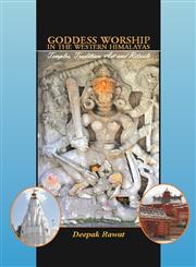 Goddess Worship in the Western Himalayas Temples, Tradition, Art and Rituals,8173201242,9788173201240