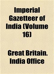 Imperial Gazetteer of India (Volume 16),1152331256,9781152331259