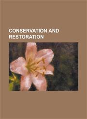 Conservation and Restoration Preservation (Library and Archival Science), Conservation and Restoration of Metals, Conservation-Restoration, Radioca,1230774068,9781230774060