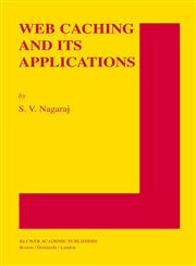 Web Caching and Its Applications,1402080492,9781402080494