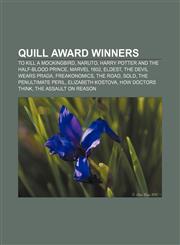 Quill Award winners To Kill a Mockingbird, Naruto, Harry Potter and the Half-Blood Prince, Marvel 1602, Eldest, The Devil Wears Prada,1155718569,9781155718569