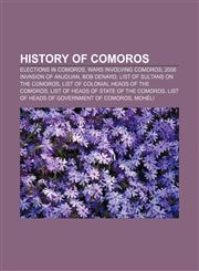 History of Comoros Elections in Comoros, Wars involving Comoros, 2008 invasion of Anjouan, Bob Denard, List of sultans on the Comoros,1157602568,9781157602569