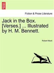 Jack in the Box. [Verses.] ... Illustrated by H. M. Bennett.,1241123845,9781241123840