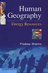 Human Geography Energy Resources,8183562868,9788183562867