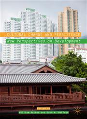 Cultural Change and Persistence New Perspectives on Development,0230109144,9780230109148