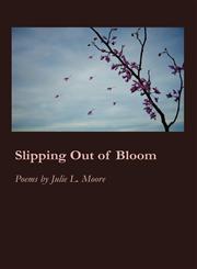 Slipping Out of Bloom,1934999849,9781934999844