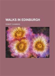 Walks in Edinburgh,1150869348,9781150869341