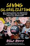 Saving Globalization Why Globalization and Democracy Offer the Best Hope for Progress, Peace and Development,0470825030,9780470825037