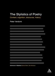 The Stylistics of Poetry Context, Cognition, Discourse, History 1st Edition,1441167900,9781441167903