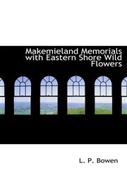 Makemieland Memorials with Eastern Shore Wild Flowers,1110555059,9781110555055