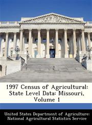 1997 Census of Agricultural State Level Data: Missouri, Volume 1,1288400233,9781288400232