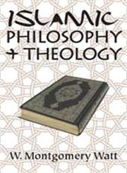 Islamic Philosophy + Theology,0202362728,9780202362724