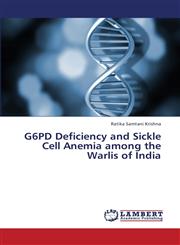 G6pd Deficiency and Sickle Cell Anemia Among the Warlis of India,3659343072,9783659343070