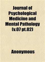 Journal of Psychological Medicine and Mental Pathology (v.07 pt.02),1152662368,9781152662360