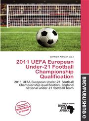 2011 UEFA European Under-21 Football Championship Qualification,6136866781,9786136866789