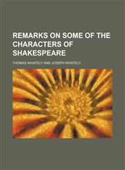 Remarks on some of the characters of Shakespeare,1154567834,9781154567830