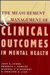 The Measurement and Management of Clinical Outcomes in Mental Health 1st Edition,0471154296,9780471154297