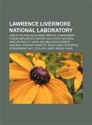Lawrence Livermore National Laboratory UGM-27 Polaris, Blue Gene, Inertial confinement fusion, Benjamin D. Santer, ASCI White,1155457951,9781155457956