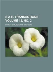 S.A.E. Transactions Volume 12, no. 2,1234179296,9781234179298