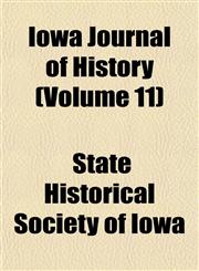 Iowa Journal of History (Volume 11),1152345028,9781152345027