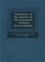 Institution of the Society of the Cincinnati - Primary Source Edition,1293513407,9781293513408