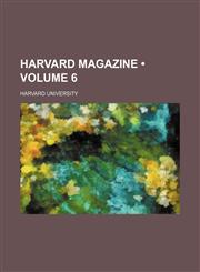 Harvard Magazine (Volume 6),1458827755,9781458827753