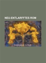Neu-entlarfftes Rom,1130498646,9781130498646