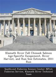 Klamath River Fall Chinook Salmon Age-Specific Escapement, River Harvest, and Run Size Estimates, 2011 Run,1288946821,9781288946822