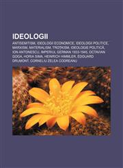 Ideologii Antisemitism, Ideologii economice, Ideologii politice, Marxism, Materialism, Troțkism, Ideologie politică, Ion Antonescu,1232192457,9781232192459