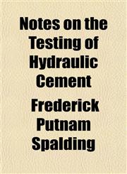 Notes on the Testing of Hydraulic Cement,1151712582,9781151712585